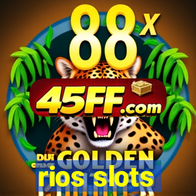 rios slots